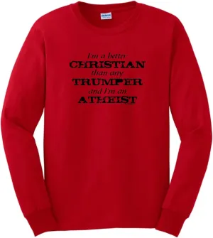 Better Christian I'm Atheist Unisex Short Sleeve or Long Sleeve T-Shirt