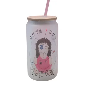 Cute But Psycho 160z Glass Tumbler, Travel Cup