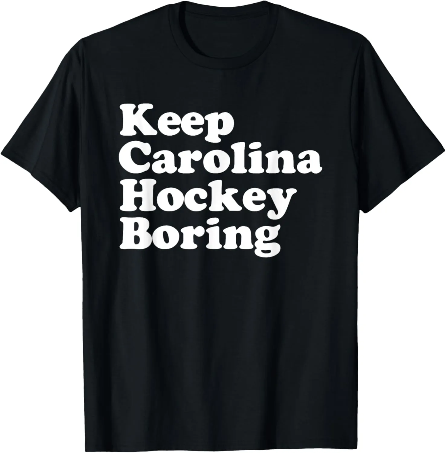 Keep Carolina Hockey Boring T-Shirt