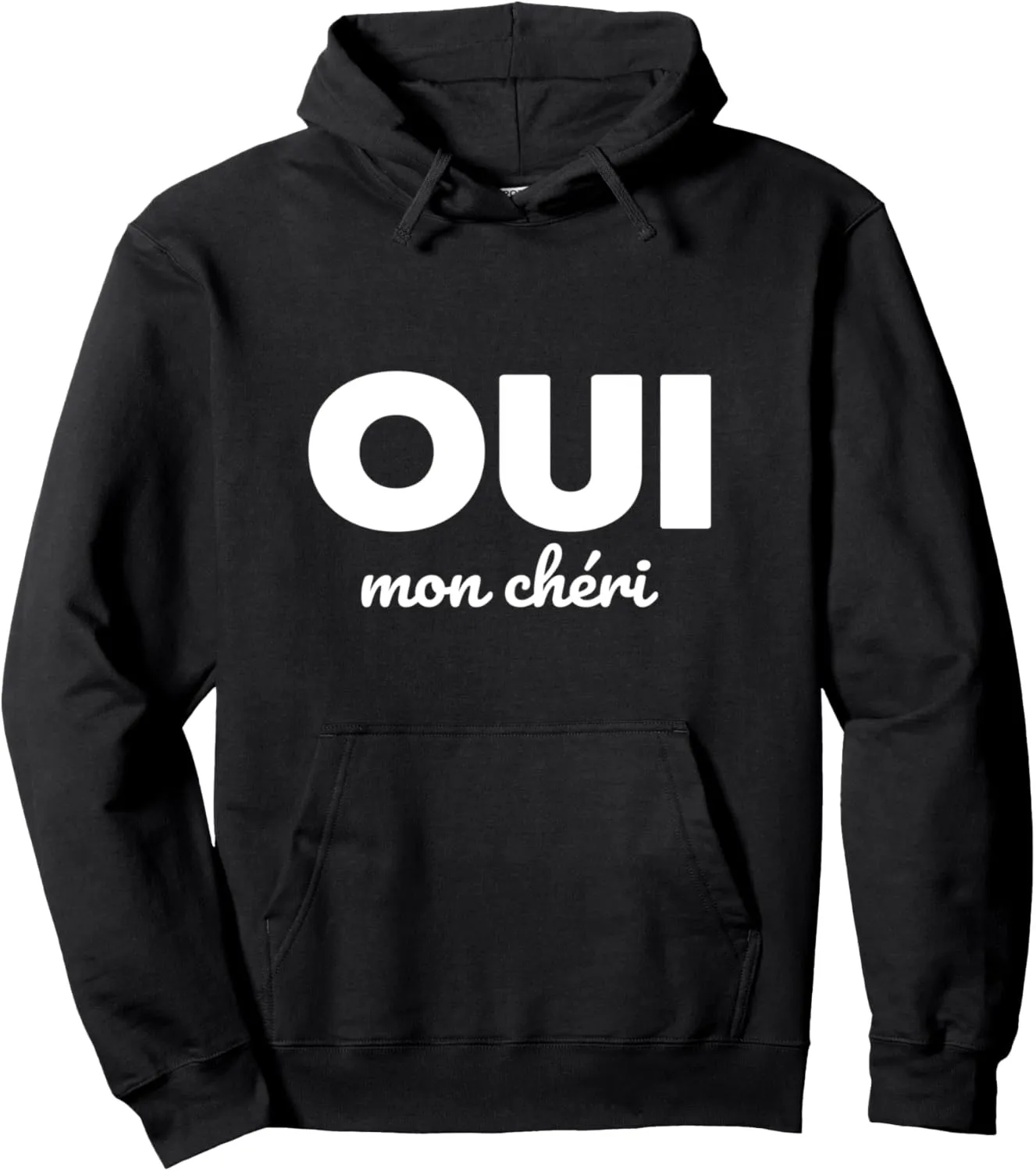 Oui Mon Cheri Cool French Expression Quotes Graphic Designs Pullover Hoodie