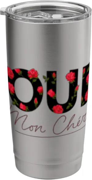Oui Mon Cheri Cool French Expression Quotes Graphic Designs Stainless Steel Insulated Tumbler