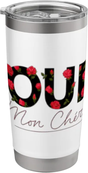 Oui Mon Cheri Cool French Expression Quotes Graphic Designs Stainless Steel Insulated Tumbler