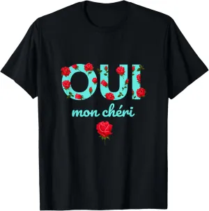 Oui Mon Cheri Cool French Expression Quotes Graphic Designs T-Shirt