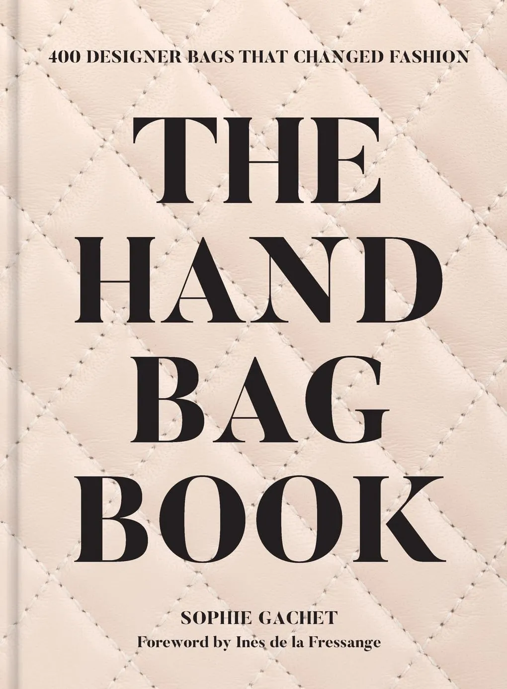 The Handbag Book: 400 Designer Bags That Changed Fashion Hardcover – October 8, 2024